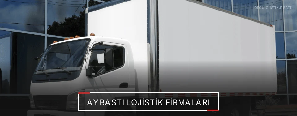 Aybastı Lojistik Taşımacılık