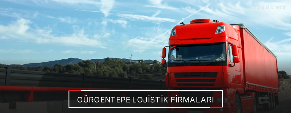 Gürgentepe Lojistik Taşımacılık Gürgentepe Lojistik Taşımacılık