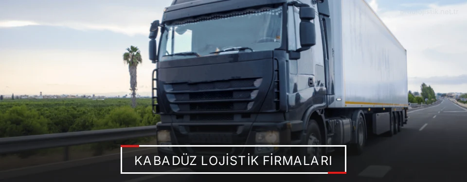 Kabadüz Lojistik Taşımacılık