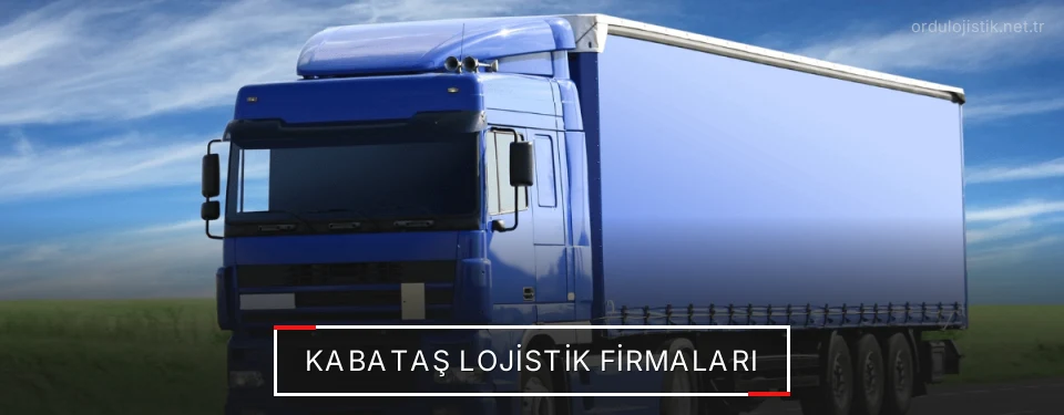 Kabataş Lojistik Taşımacılık Kabataş Lojistik Taşımacılık