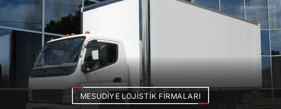 Mesudiye Lojistik Taşımacılık Mesudiye Lojistik Taşımacılık